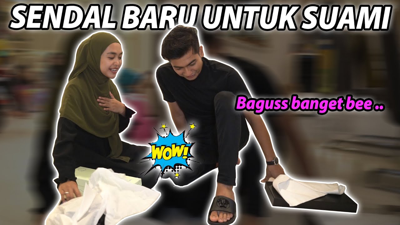 SENDAL BARU BUAT SUAMI AKU ..