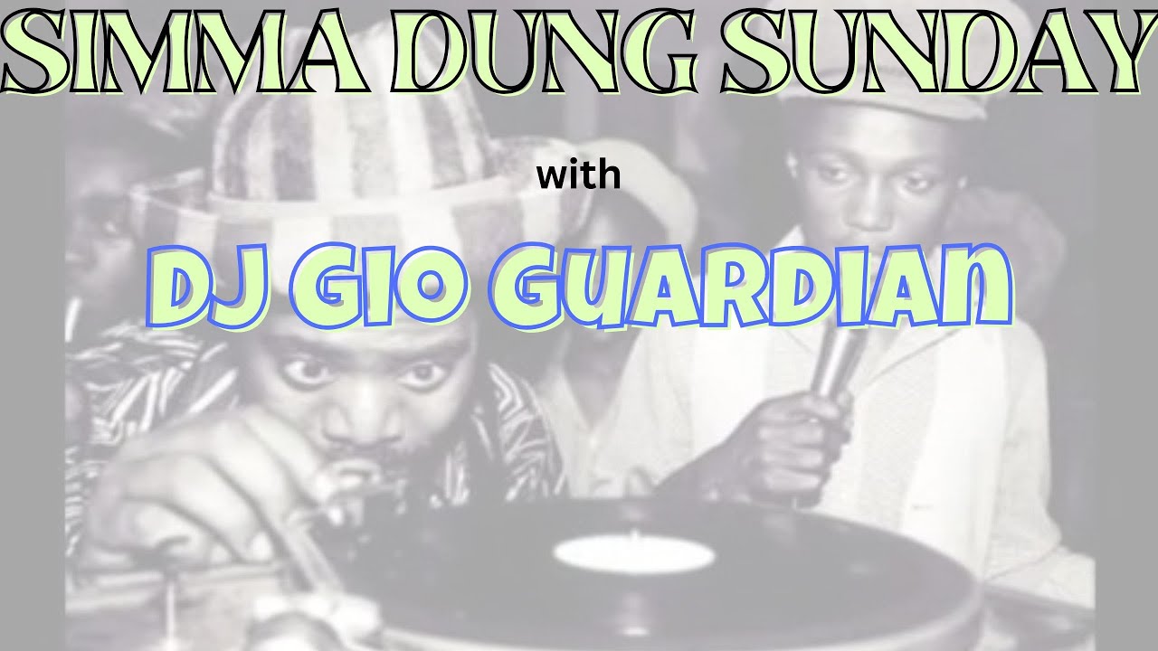 SIMMA DUNG SUNDAY - DJ GIO GUARDIAN - 10-26-2025