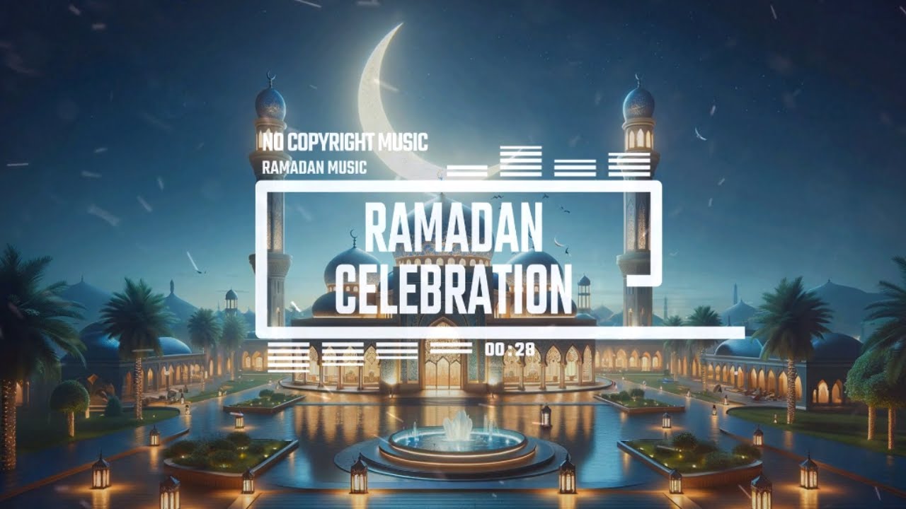 RAMADAN CELEBRATION Music by Inspiration | [No Copyright Music]