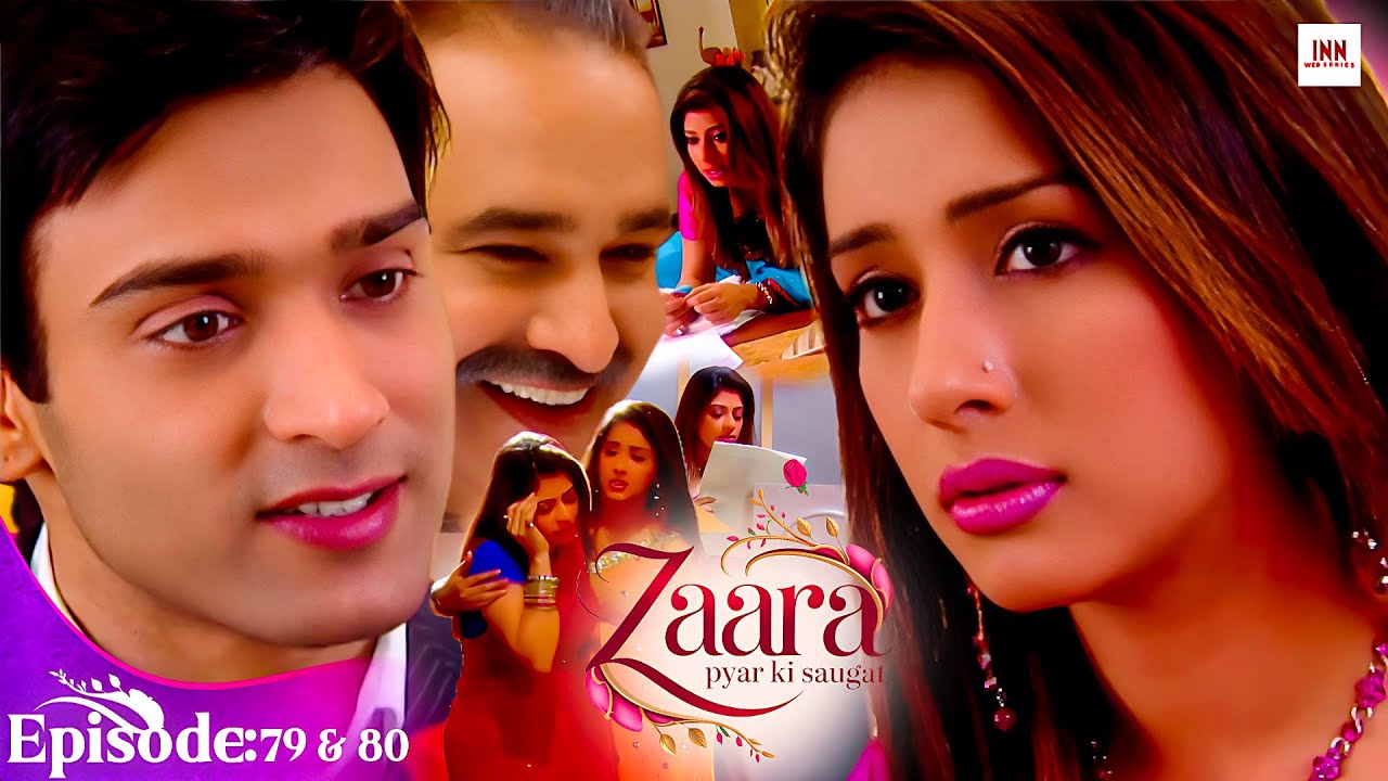 Zaara Pyar Ki Saugat |Episode 79 & 80 |Hit Love Story TV Serial 2025 | @INN Web Series  |New Tv Serial