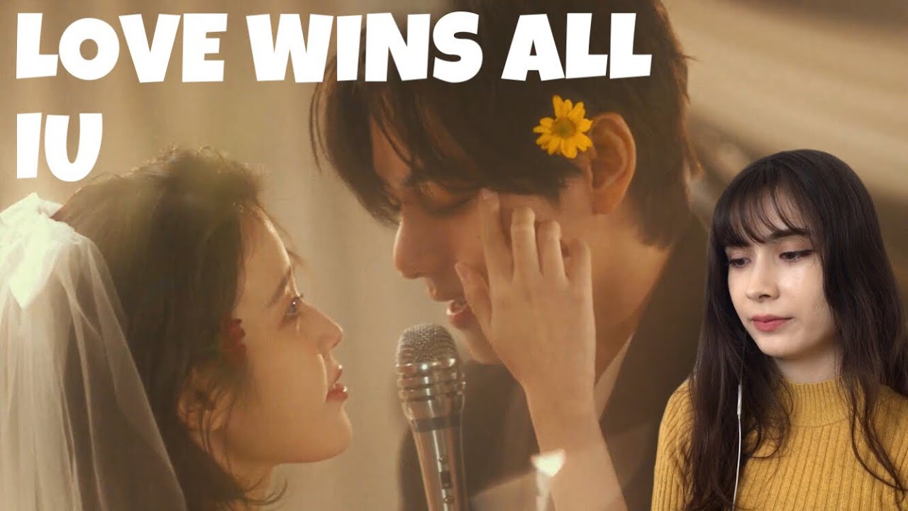 FIRST REACTION TO IU 'Love wins all' MV - Kpop Tepki (ENG SUB)