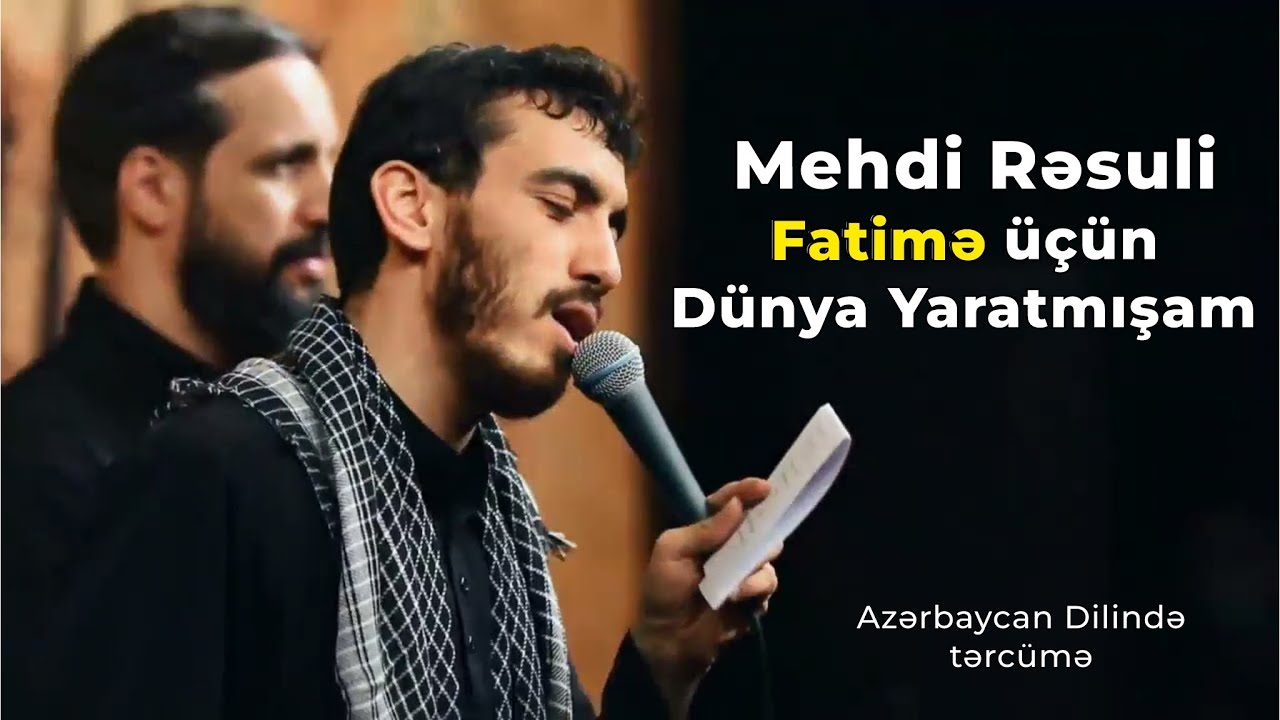 Mehdi Resuli - Fatimə üçün Dünya Yaratmışam / Azərbaycan dilində Tərcümə
