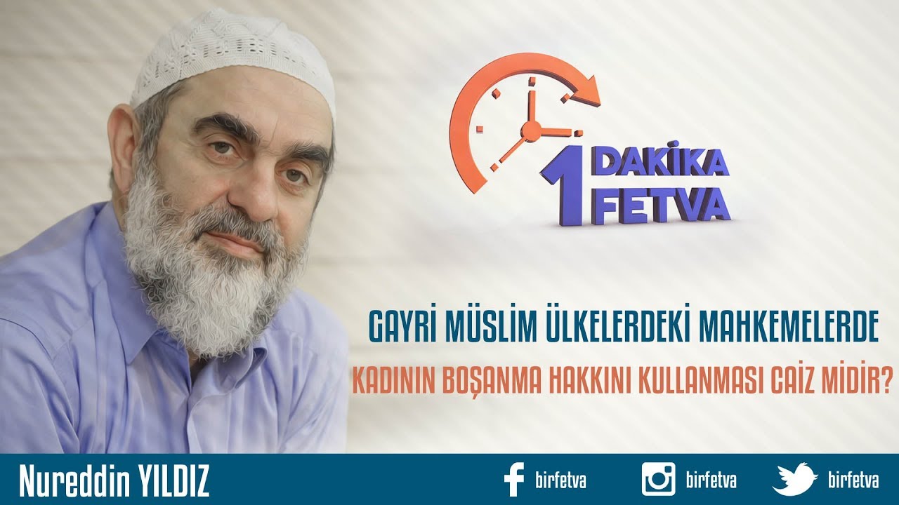 Gayrı müslim ülkelerdeki mahkemelerde kadının boşanma hakkını kullanması caiz midir?/Birfetva