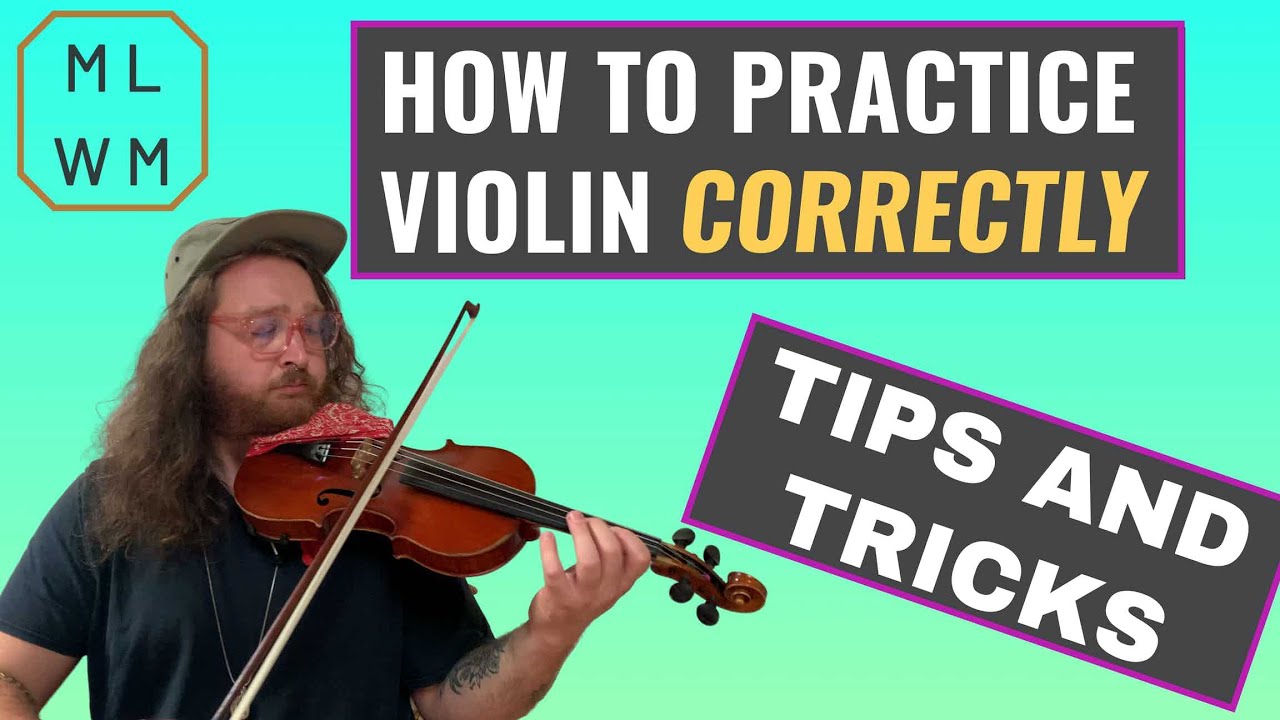 How To Practice Violin Correctly and Efficiently