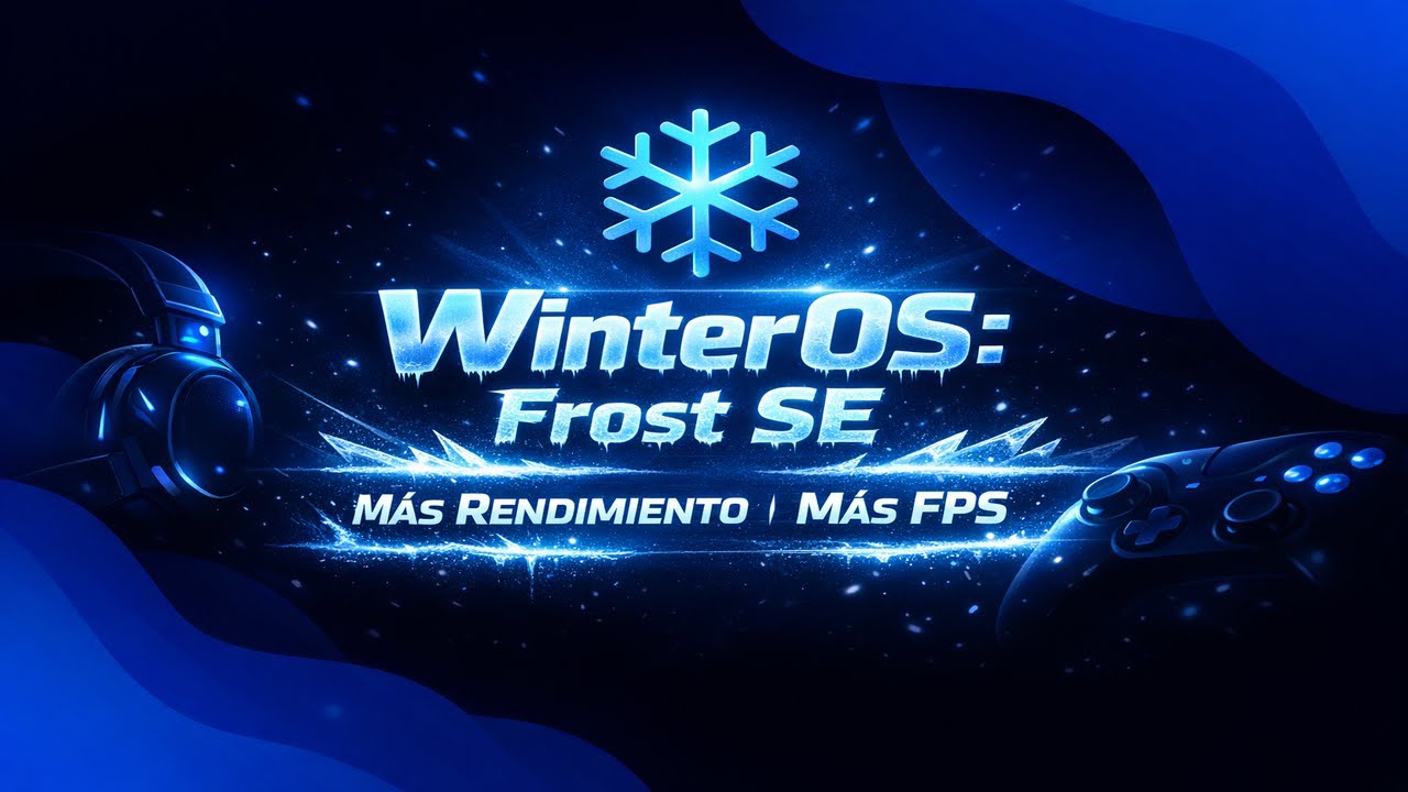 El Windows Gamer y Producción Definitivo WinterOS: Frost SE ❄️