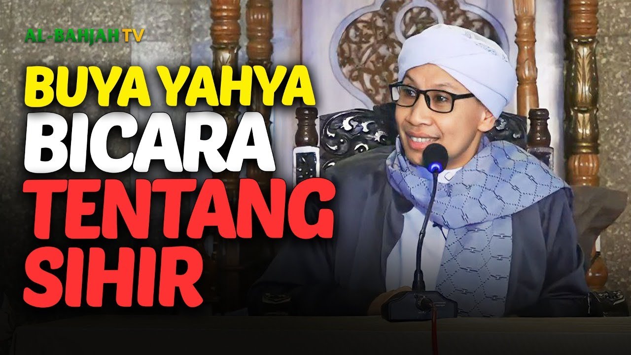 Buya Yahya Bicara tentang Sihir