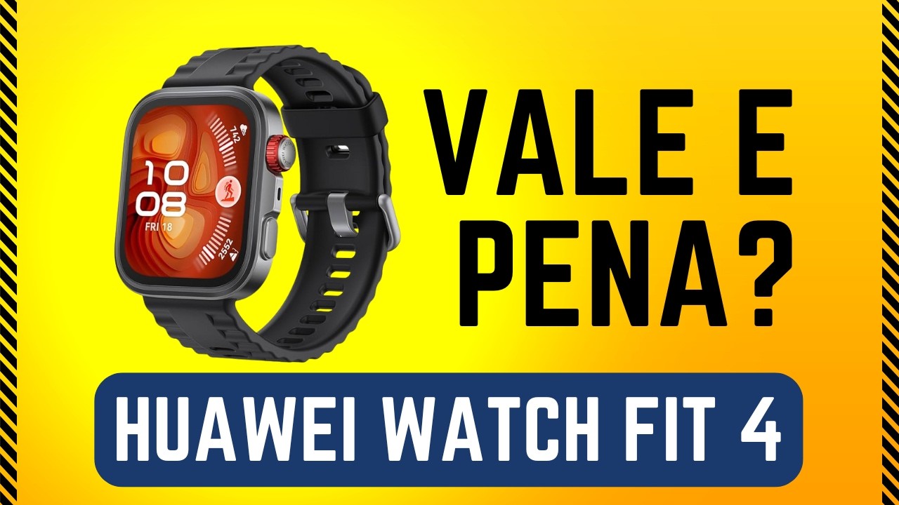 Huawei Watch fit 4 – Vale a Pena?