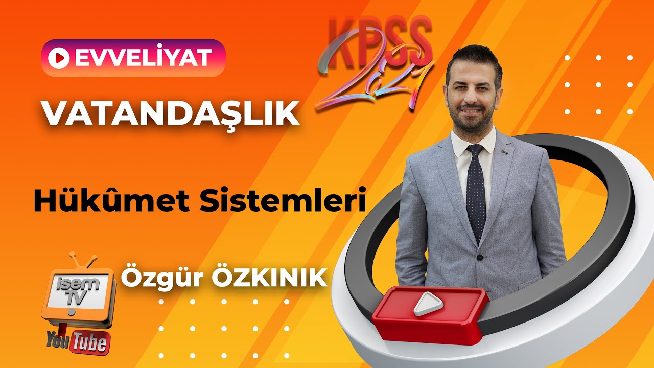 21 - HÜKÛMET SİSTEMLERİ - ÖZGÜR ÖZKINIK