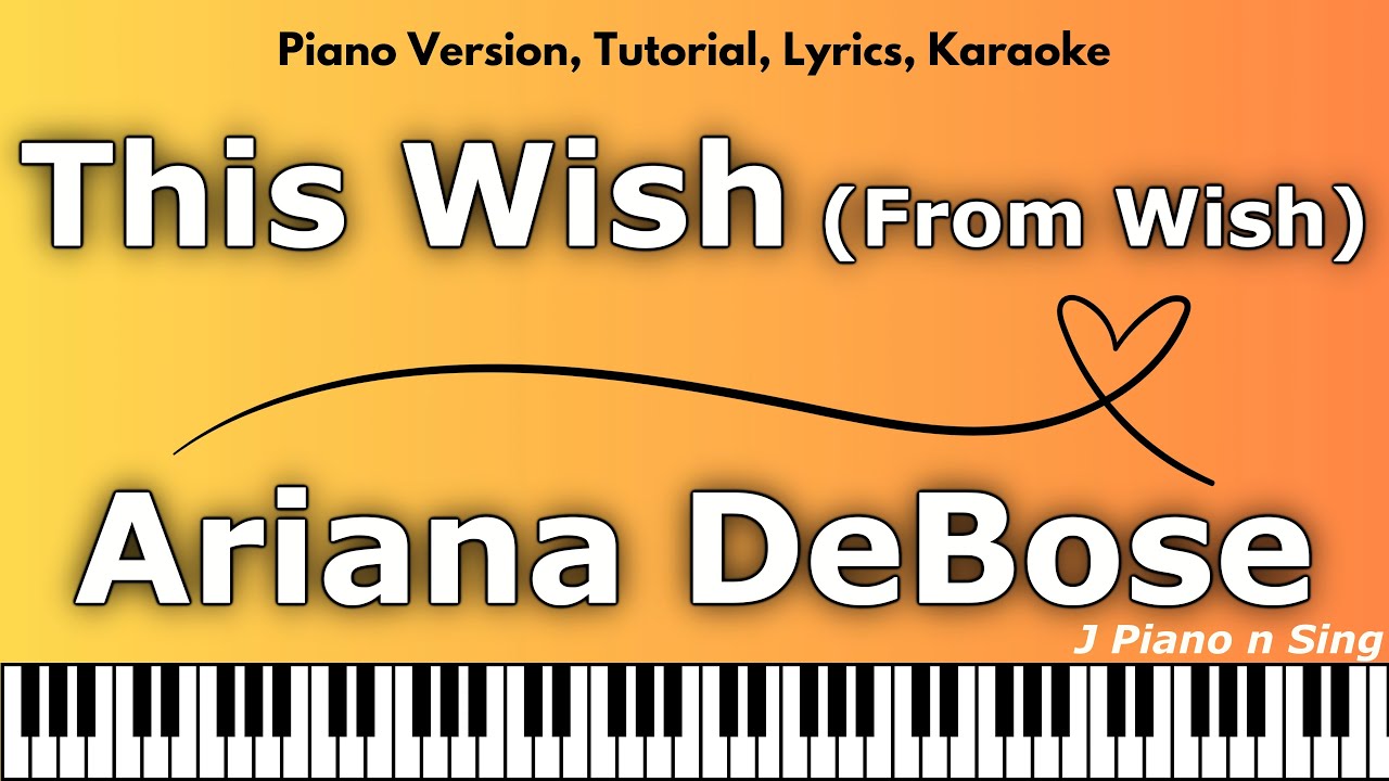 Ariana DeBose - This Wish (From Wish) (Piano Version, Tutorial, Lyrics, Karaoke)