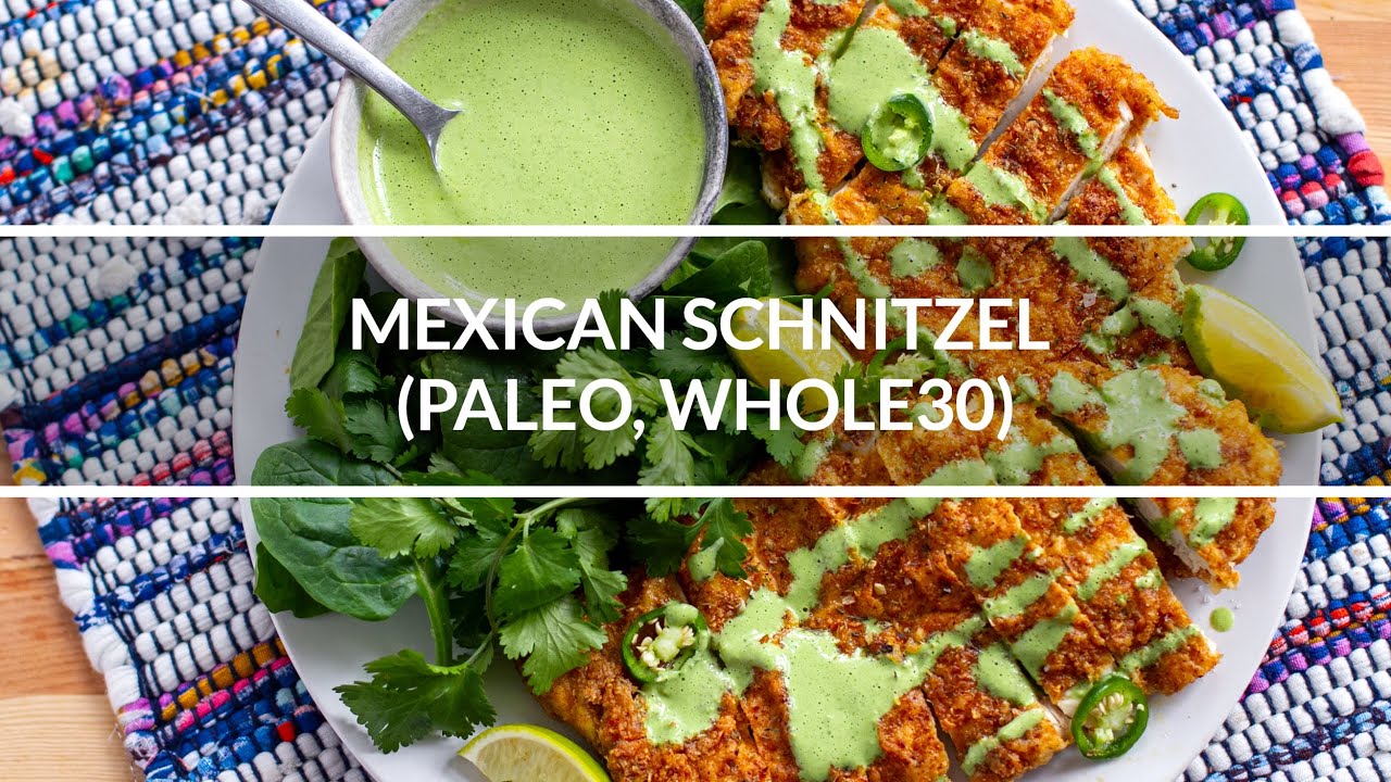 MEXICAN CHICKEN SCHNITZEL WITH CILANTRO LIME SAUCE | Paleo, Whole30, Gluten-Free