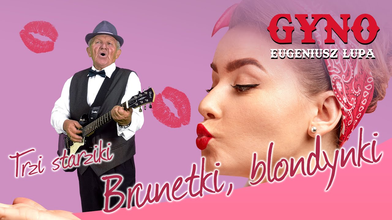 Trzi Starziki (Gyno Lupa) - Brunetki, blondynki (Polska Muzyka)