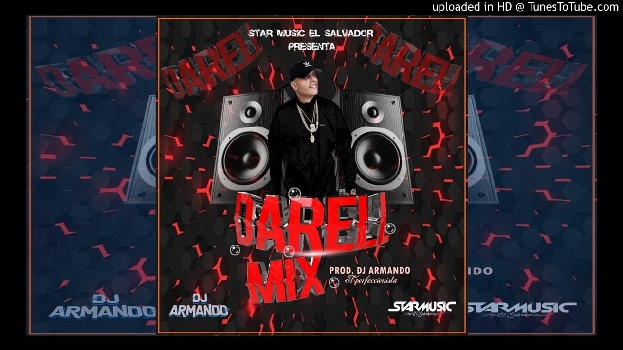Darell Mix - Prod. By Dj Armando & Star Music El Salvador
