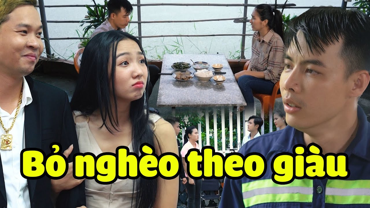 Những Cô Gái Tham Sang Phụ Khó Bỏ Bạn Trai Nghèo Đi Theo Trai Giàu Và Cái Kết | LuatNhanQuaTV