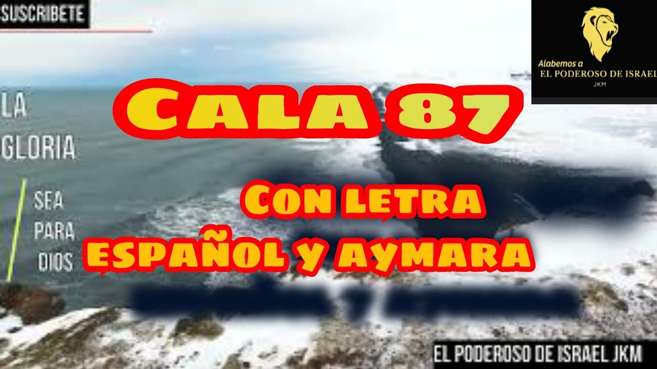 himno cala 87 con letra espa&ntilde;ol y aymara