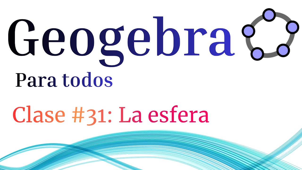 Geogebra para todos: clase #31