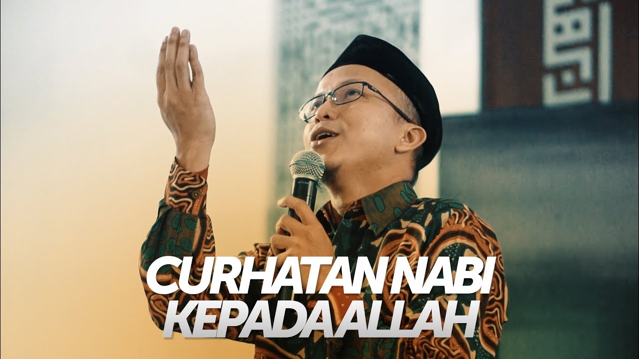 Inilah Curhatan Nabi Paling Menyedihkan Kepada Allah  - Ustadz Fatih Karim