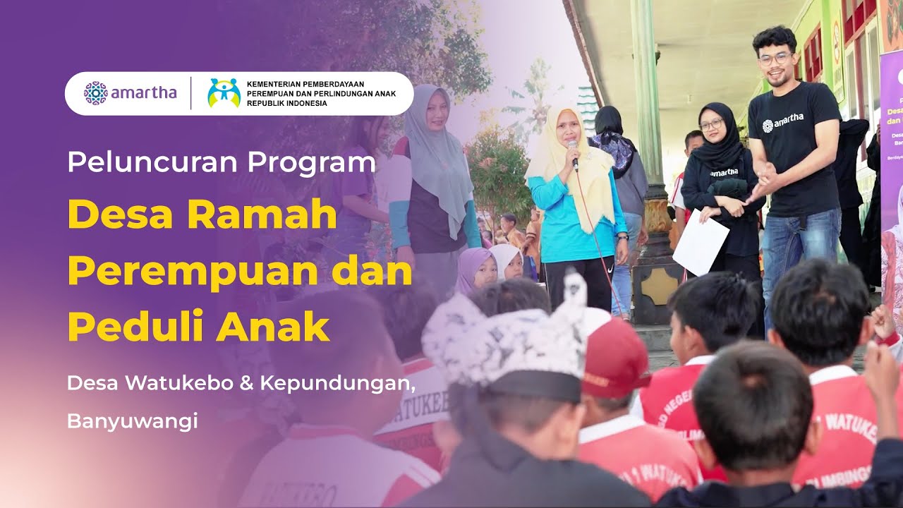 Desa Ramah Perempuan dan Peduli Anak - Amartha x Kementrian PPA