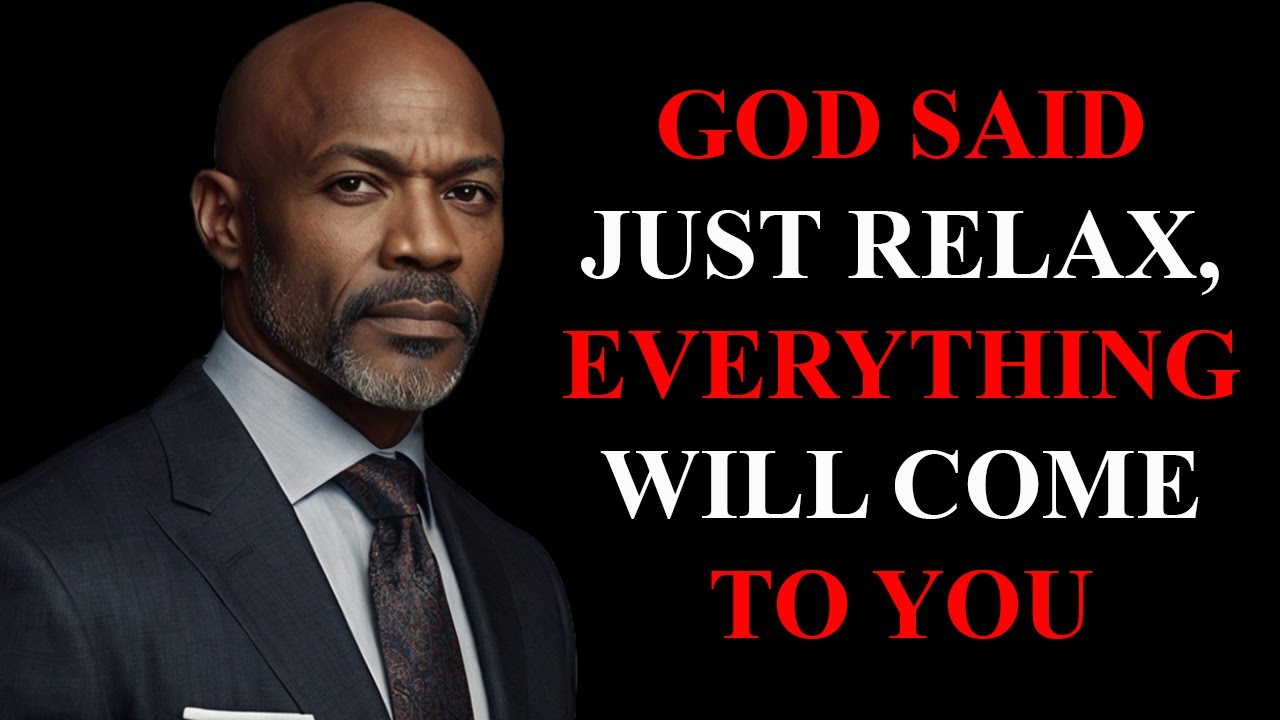God Said Just Relax, Everything Will Come to You