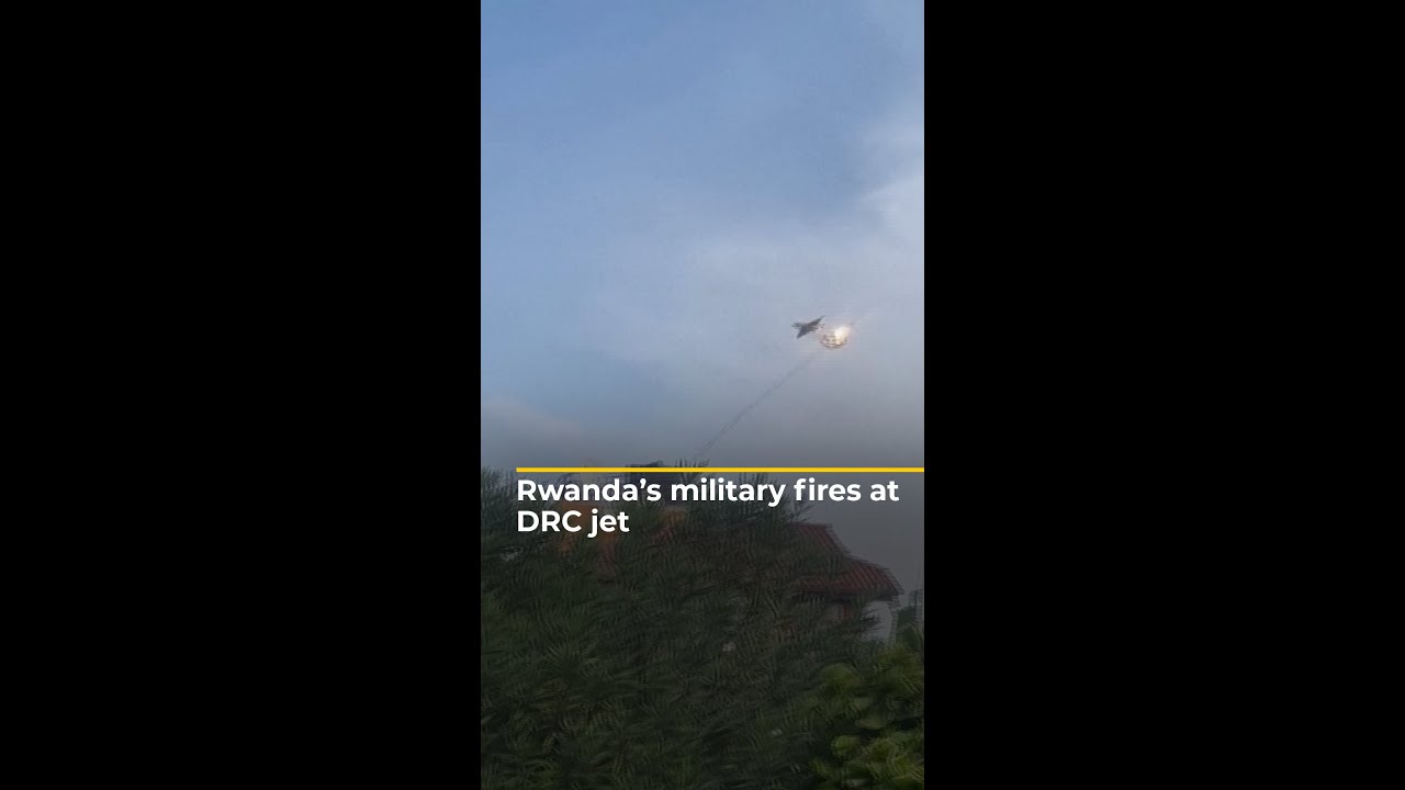 Rwanda&rsquo;s military fires at DR Congo jet | Al Jazeera Newsfeed