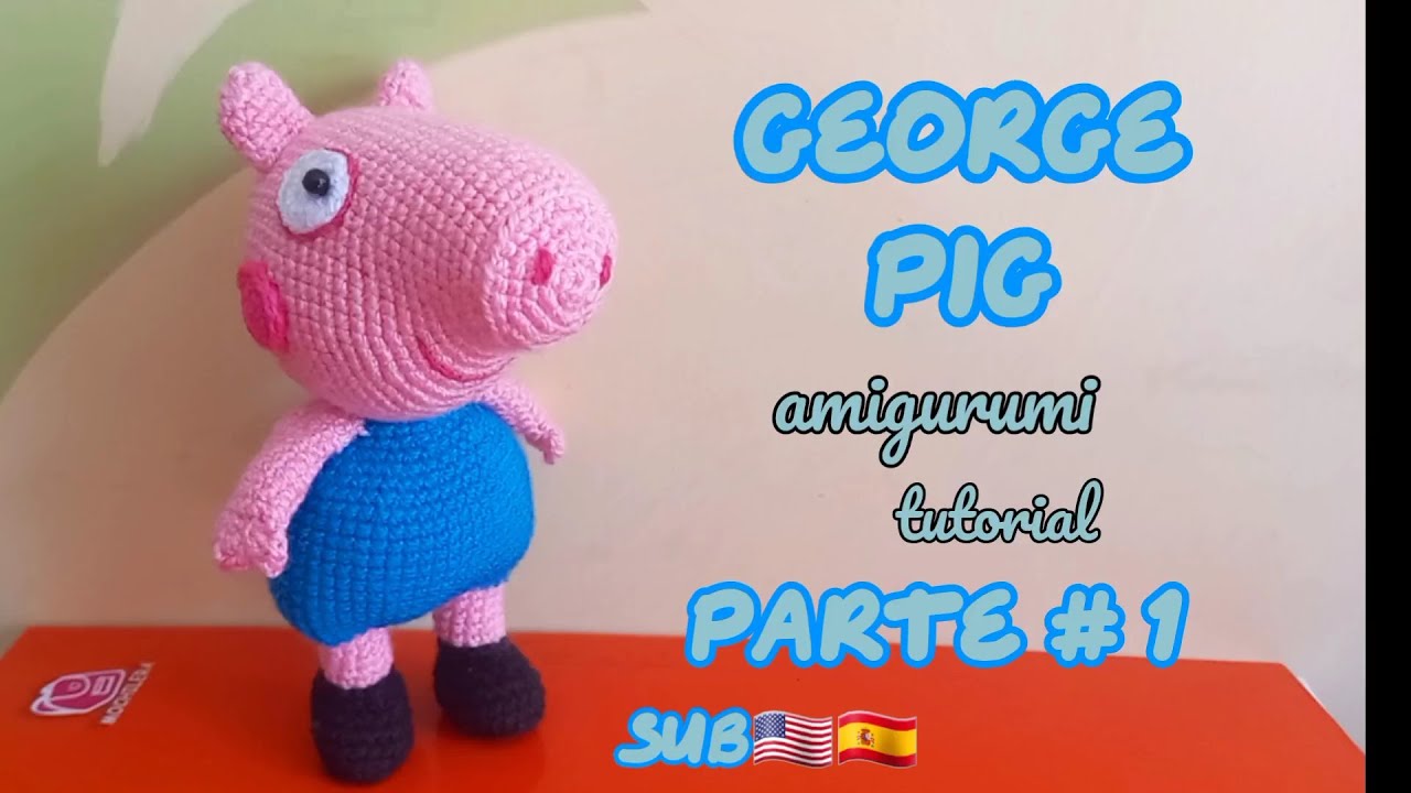 George pig - cerdito a crochet #amigurumi  #tutorial  PARTE #1_ SUB ingl - esp