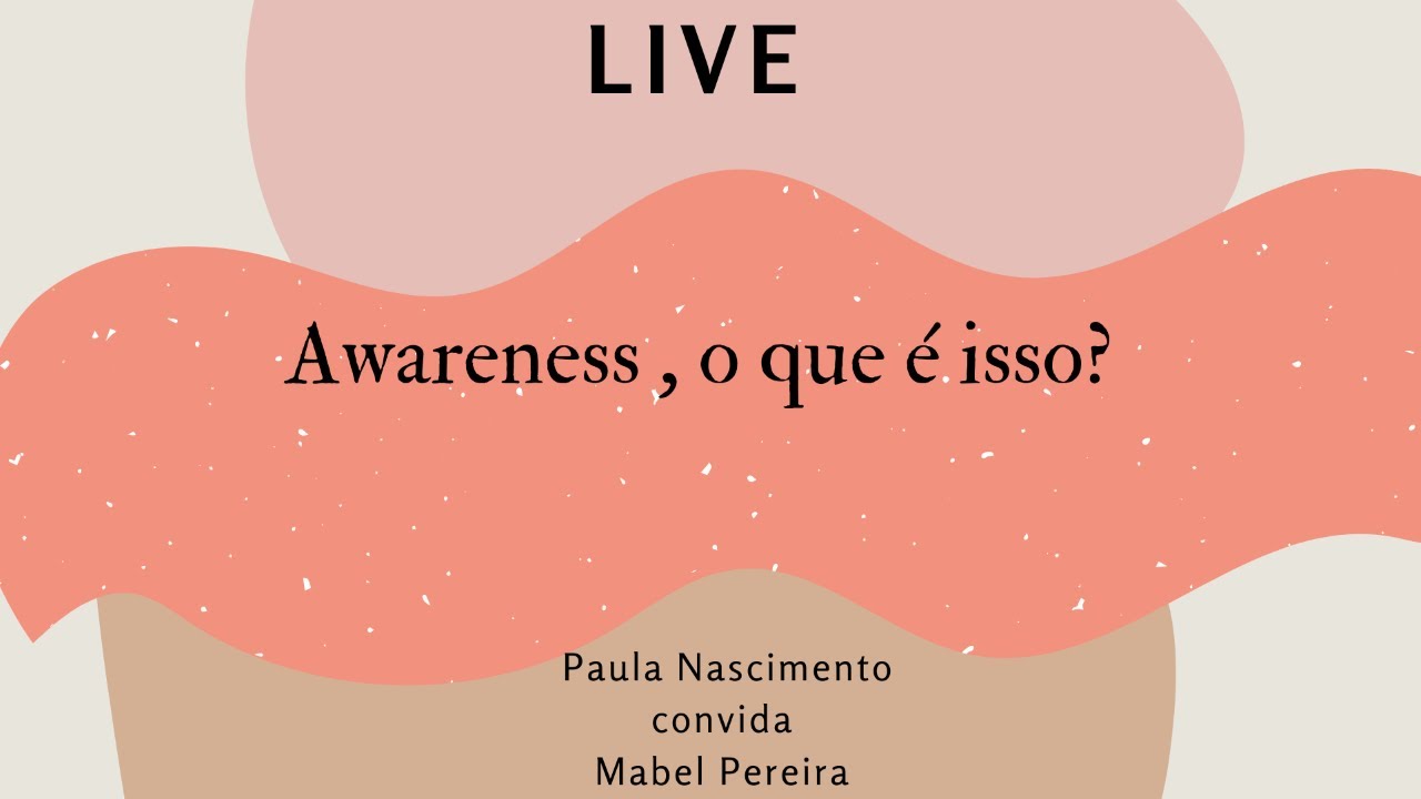 Awareness, o que é isso?