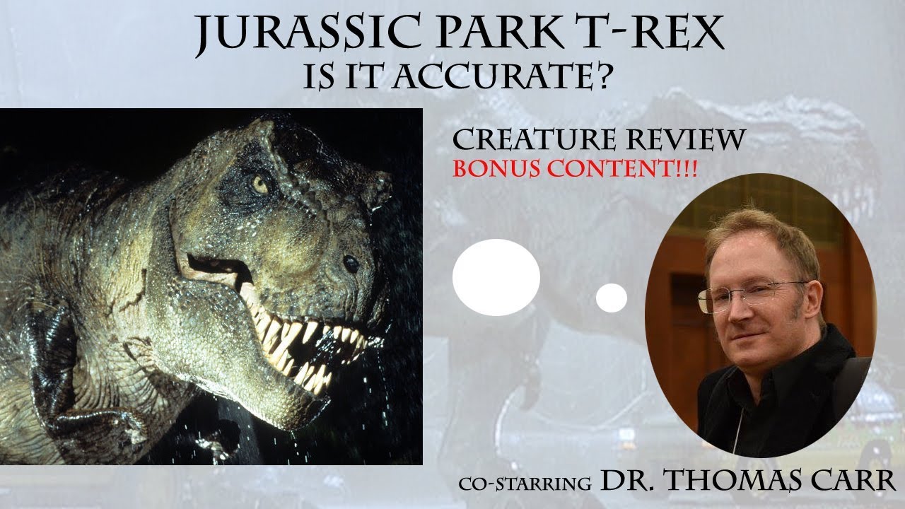 Jurassic Park T-Rex - Is it Accurate?// Bonus content with Dr Thomas Carr// CREATURE REVIEW
