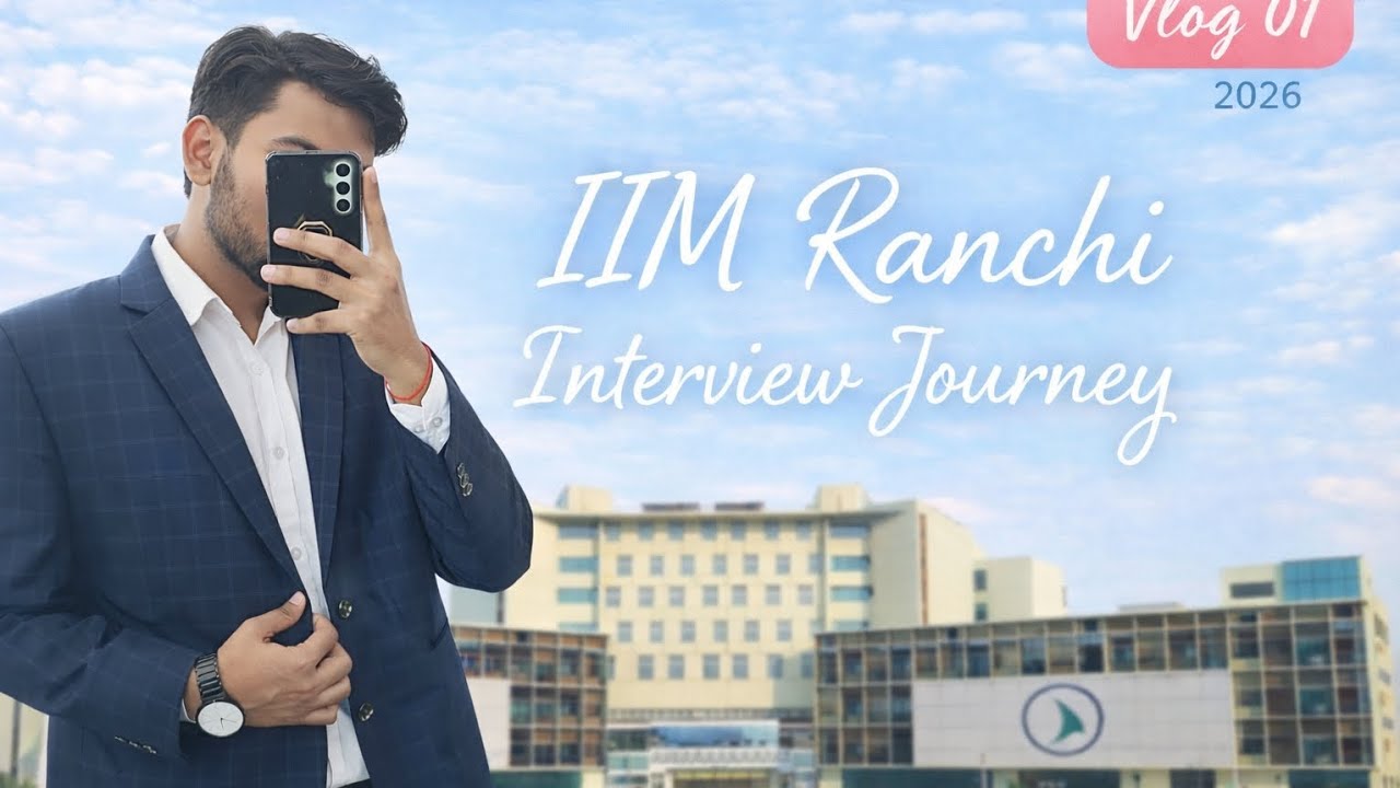 My IIM Ranchi Interview Day | Questions Asked, Campus & Honest Experience