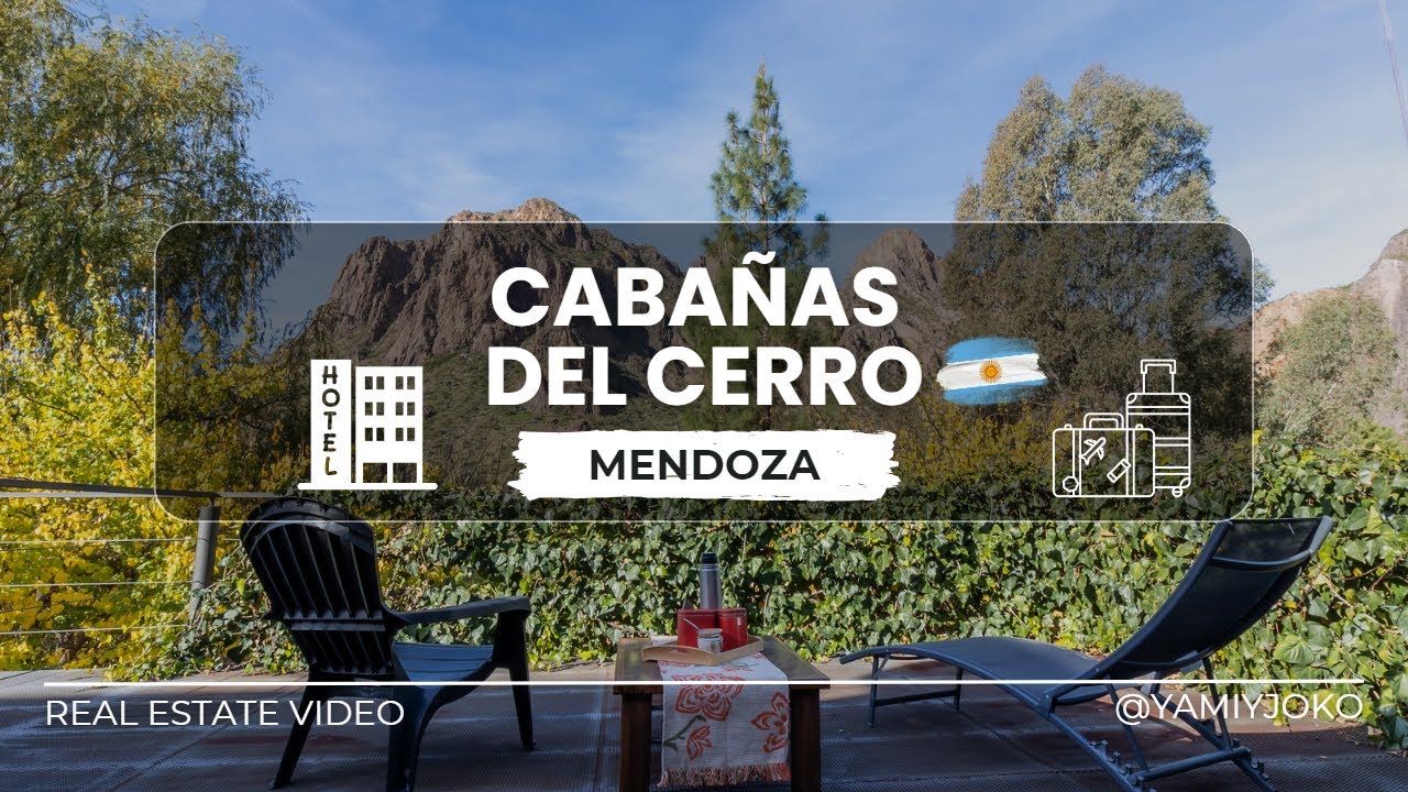 Real Estate Video - Cabañas del Cerro - Mendoza, Argentina