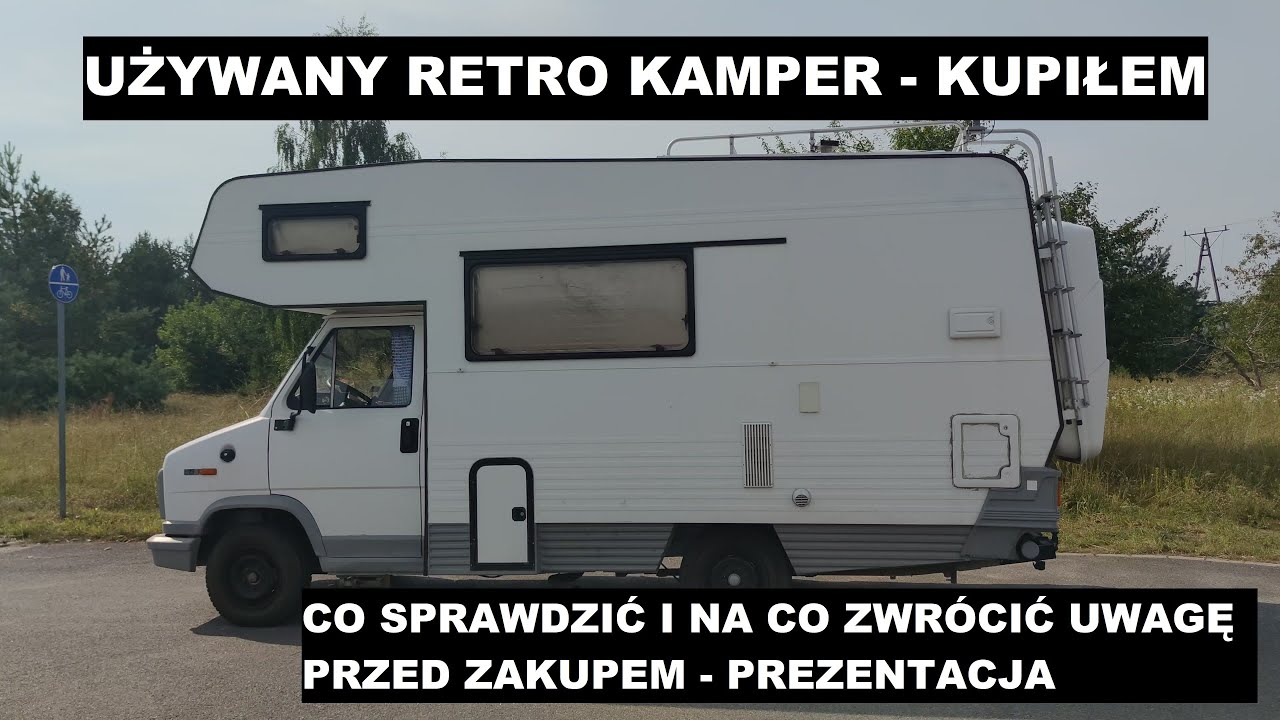 Stary używany retro kamper Fiat Ducato J5 Citroen C25 co sprawdzić przed zakupem, prezentacja