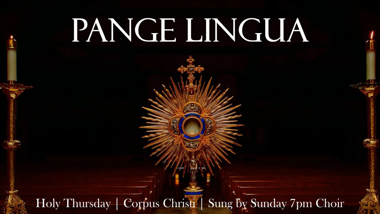 Pange Lingua | Catholic Hymn & Chant | Holy Thursday/Corpus Christi | Latin (w/ English translation)
