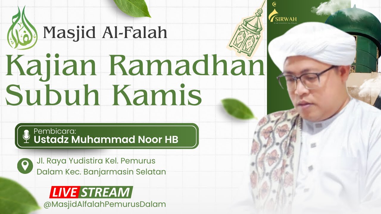 Kajian Subuh Rabu 22 Ramadhan 1447 Bersama Ust. Muhammad Noor HB