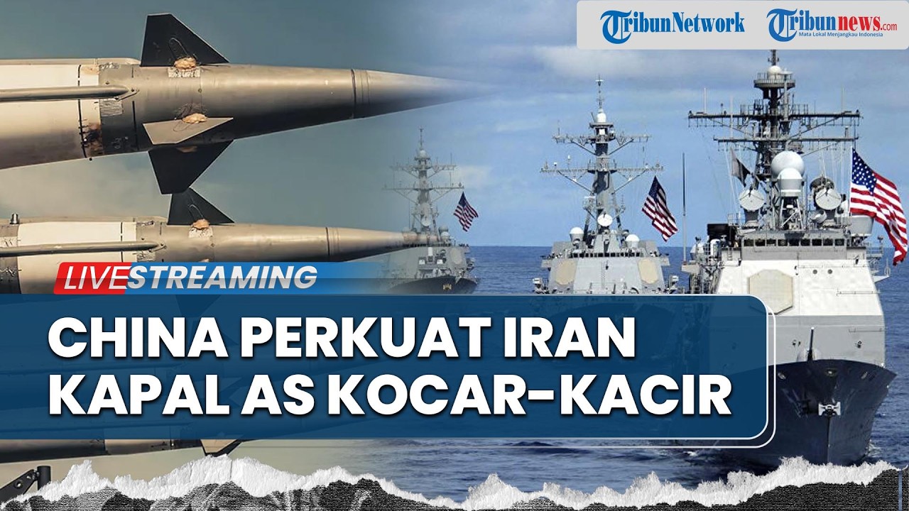 🔴Ketegangan Meningkat! China Ikut Campur Pertahanan Iran, Kapal AS Menjauh dari Laut Teheran