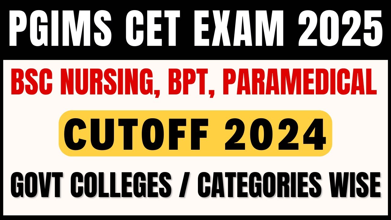 PGIMS Rohtak CET 2025 | Haryana B.Sc Nursing, BPT & Paramedical Courses Cutoff 2024