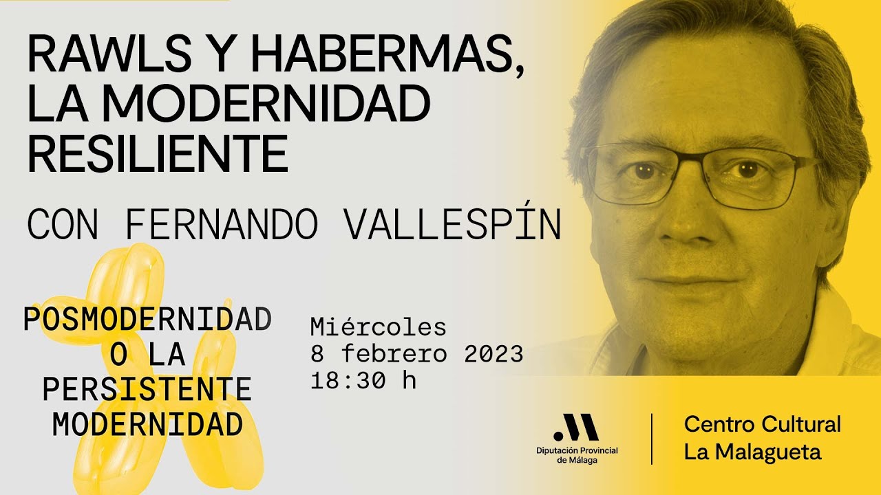 Rawls y Habermas, la modernidad resiliente. Con Fernando Vallespín