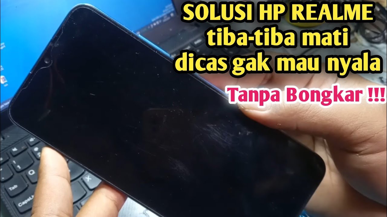 Cara Mengatasi Hp Realme Tiba Tiba Mati
