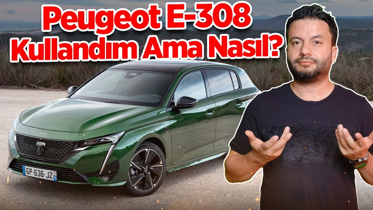 Elektrikli Peugeot E-308 GT ön inceleme ve test sürüşü!