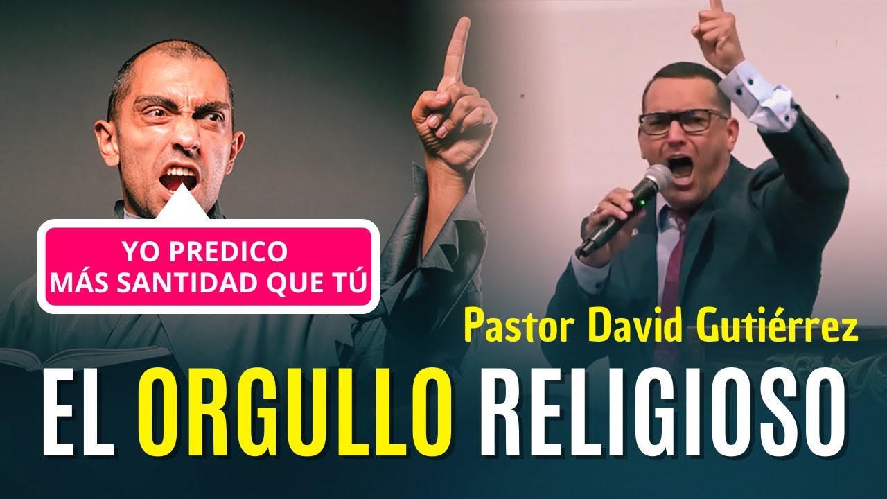 🛑 HOY IMPACTANTE!  El Orgullo Religioso - Pastor David Gutiérrez