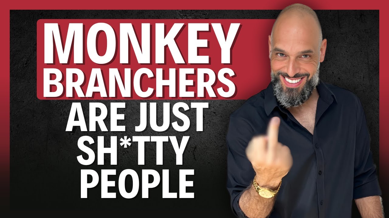 Why Monkey Branchers Are Sh*tty People