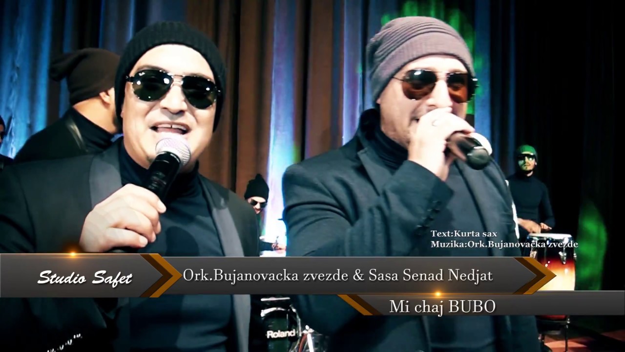 BUJANOVACKA ZVEZDE & SASA  SENAD NEDJAT MI CHAJ BUBO// ©2018 ♫ █▬█ █ ▀█▀♫ [OFFICIAL VIDEO]