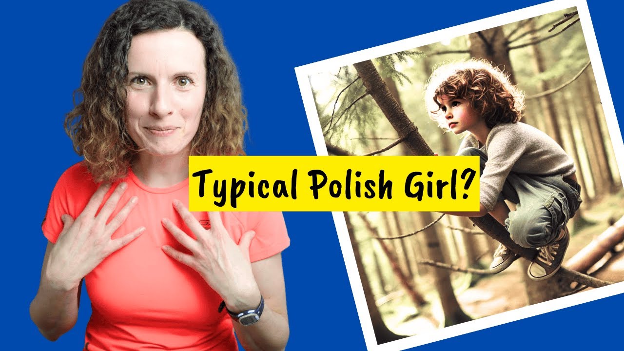 What Does it Mean to be a Typical Polish Girl? True Story Told in Comprehensible Polish