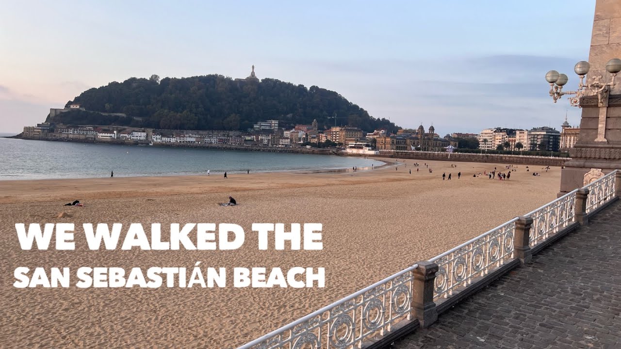 We walked the San Sebastián beach 