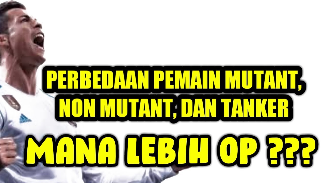 PERBEDAAN PEMAIN MUTANT NON MUTANT DAN TANKER. MANA LEBIH BAIK PERFORMANYA? TOP ELEVEN 2021