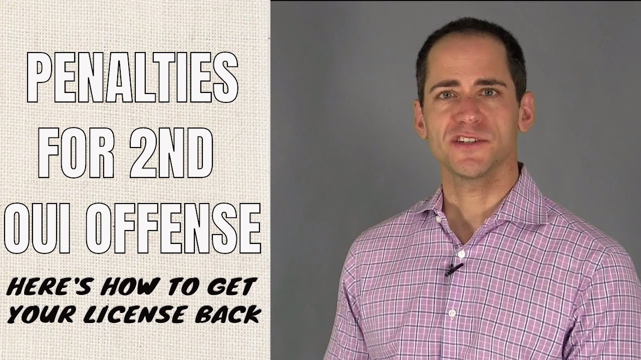Penalties For 2nd Offense OUI in Massachusetts, how to get your license back