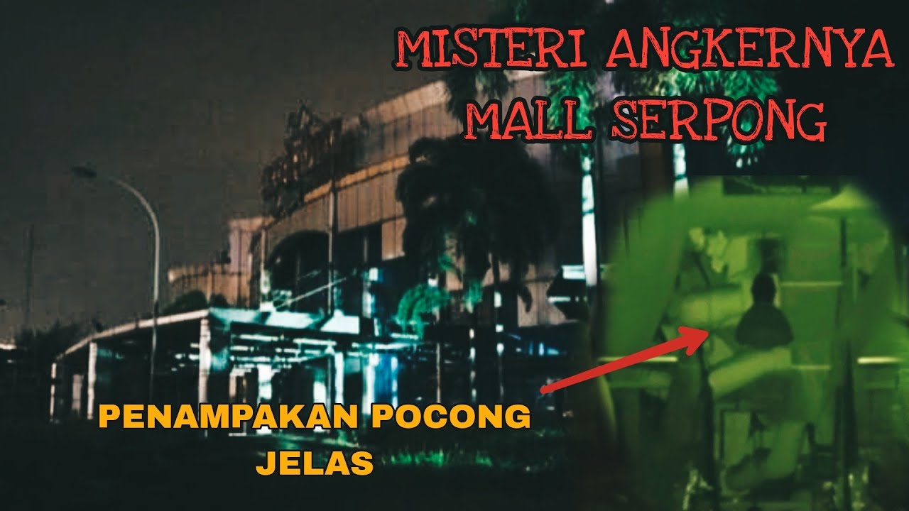 Misteri Angkernya Mall Serpong Tangerang - PERJALANAN ANGKER [ penelusuran ]