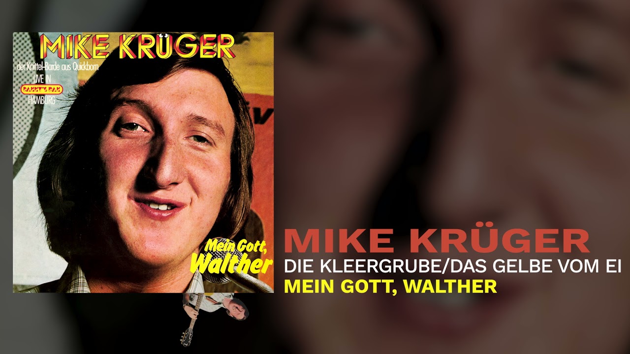 Mike Krüger - Die Kleergrube / Das Gelbe vom Ei