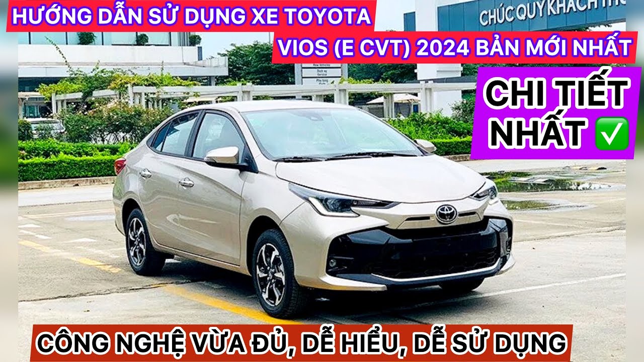 ✅HƯỚNG DẪN SỬ DỤNG XE TOYOTA VIOS |E CVT| 2025 BẢN MỚI NHẤT (CHI TIẾT), DỄ HIỂU!! - ĐỖ QUANG TOYOTA✅