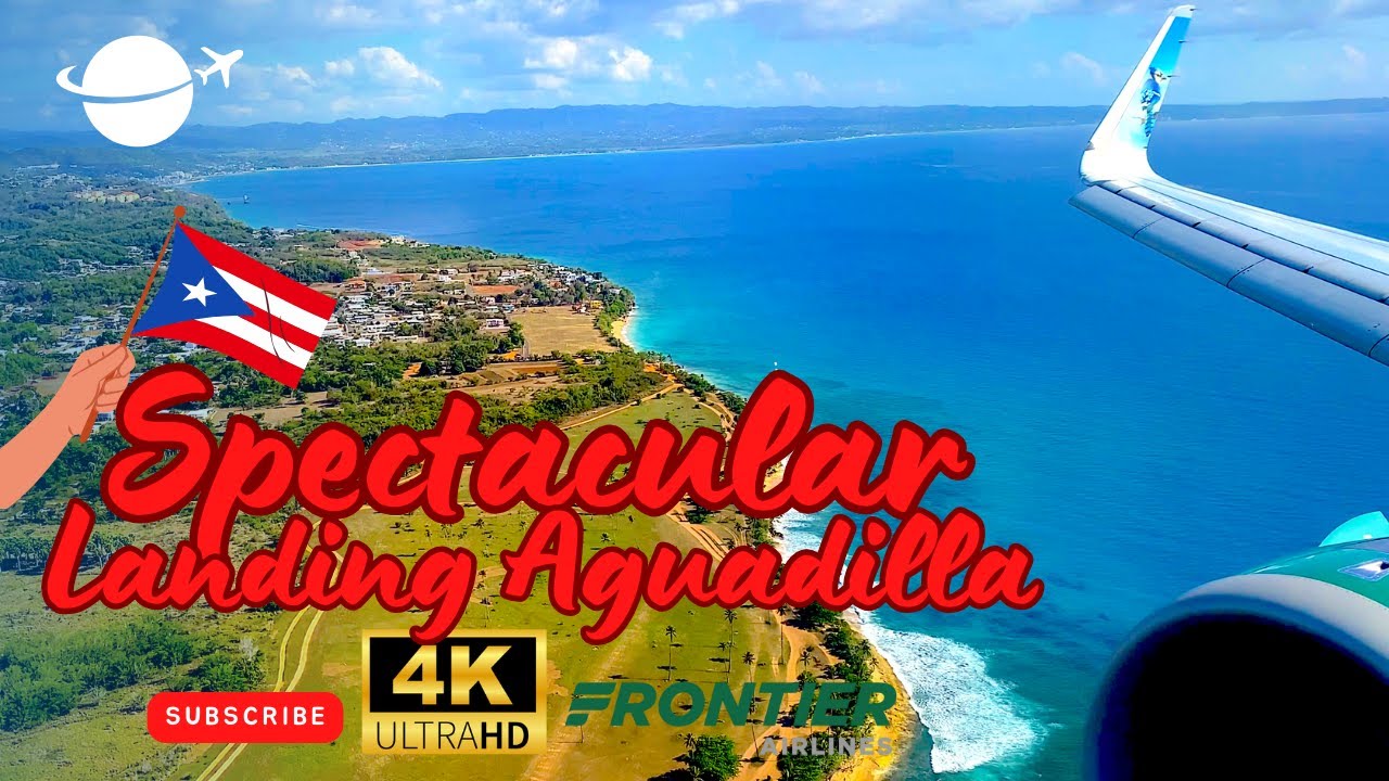 [4K] INAUGURAL LANDING IN AGUADILLA - FRONTIER FROM TAMPA