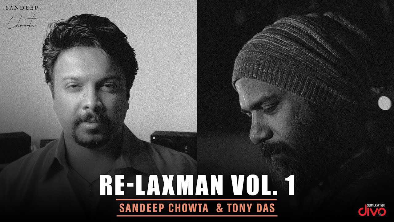 Re-Laxman Vol.1 - Three Four Shut The Door | Sandeep Chowta  & Tony Das