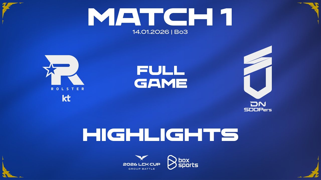 FULL HIGHLIGHTS KT vs DNS | MATCH 1 | 2026 LCK CUP