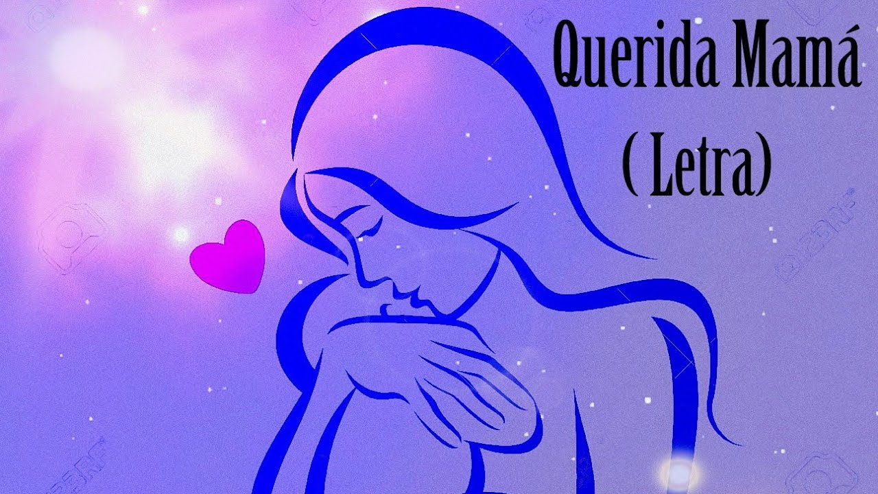 QUERIDA MAM&Aacute; - LORITO ALVAREZ (LETRA)